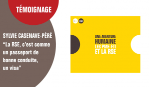 Sylvie Casenave-Péré “La RSE, c’est comme un passeport de bonne conduite, un visa”